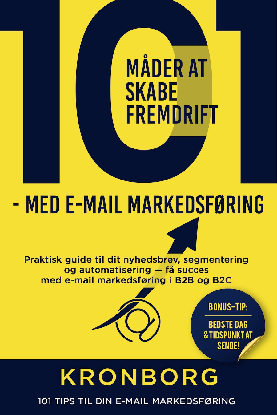 101 måder at skabe fremdrift med e-mail markedsføring 101 måder at skabe fremdrift med e-mail markedsføring